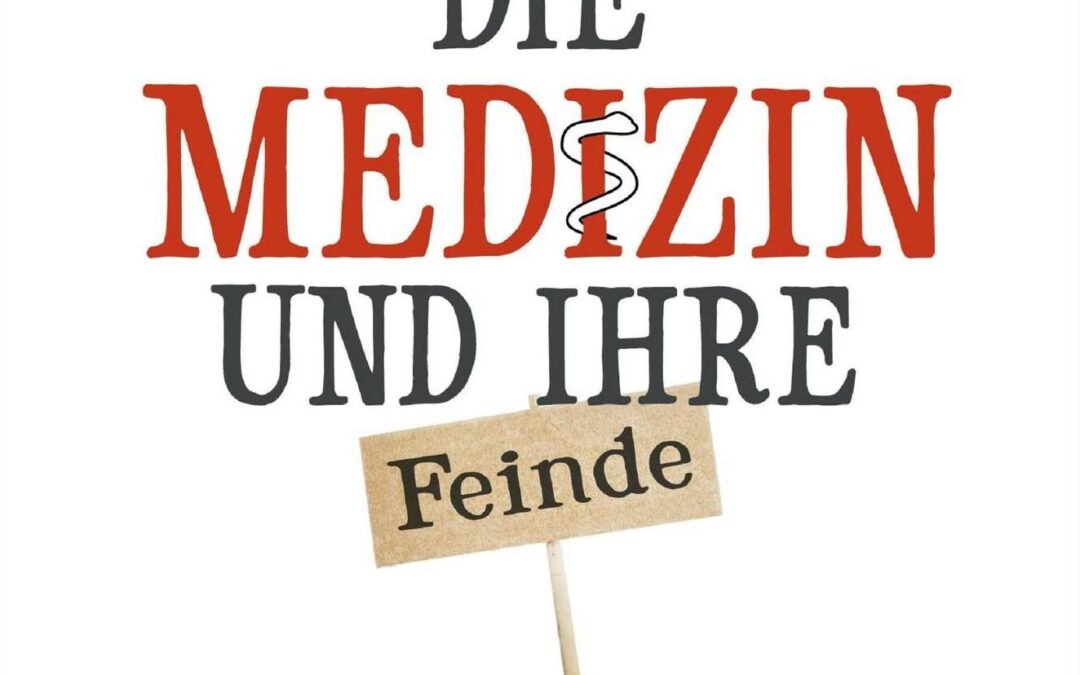 Herbert Lackner & Christoph Zielinski – Die Medizin und Ihre Feinde